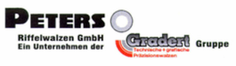 PETERS Riffelwalzen GmbH Ein Unternehmen der Gradert Gruppe Technische + grafische Präzisionswalzen Logo (EUIPO, 12/04/2001)