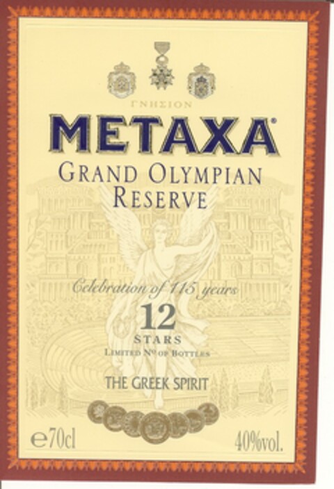 METAXA GRAND OLYMPIAN RESERVE Celebration of 115 years 12 STARS LIMITED Nº OF BOTTLES THE GREEK SPIRIT e70cl 40%vol. Logo (EUIPO, 04.12.2002)