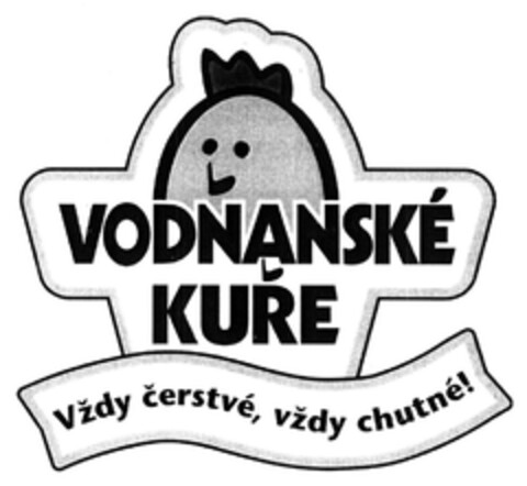 VODNANSKÉ KUŘE Vždy čerstvé, vždy chutné! Logo (EUIPO, 27.01.2005)