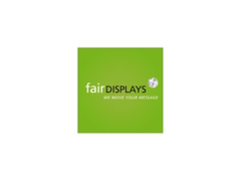 fairdisplays we move your message Logo (EUIPO, 02/28/2012)