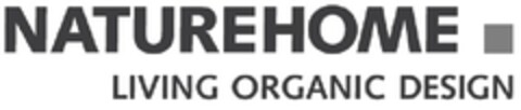 NATUREHOME LIVING ORGANIC DESIGN Logo (EUIPO, 05.10.2012)