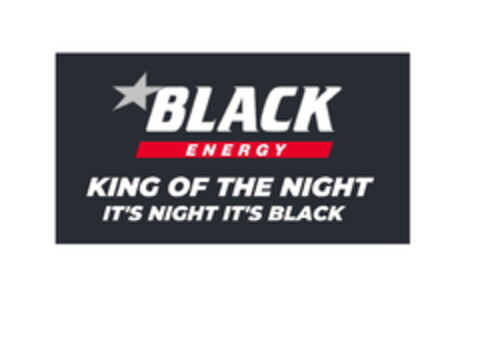 BLACK ENERGY KING OF THE NIGHT IT'S NIGHT IT'S BLACK Logo (EUIPO, 29.04.2022)