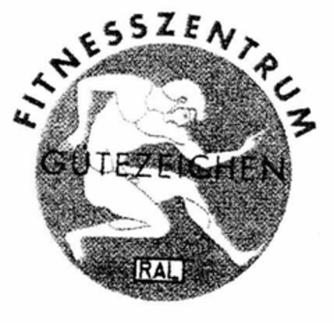 FITNESSZENTRUM GÜTEZEICHEN RAL Logo (EUIPO, 26.06.1996)