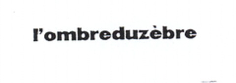 l'ombreduzèbre Logo (EUIPO, 15.12.2006)