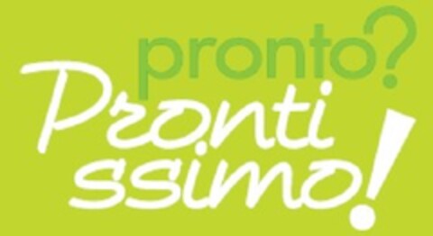 Pronto? Prontissimo! Logo (EUIPO, 07/01/2009)