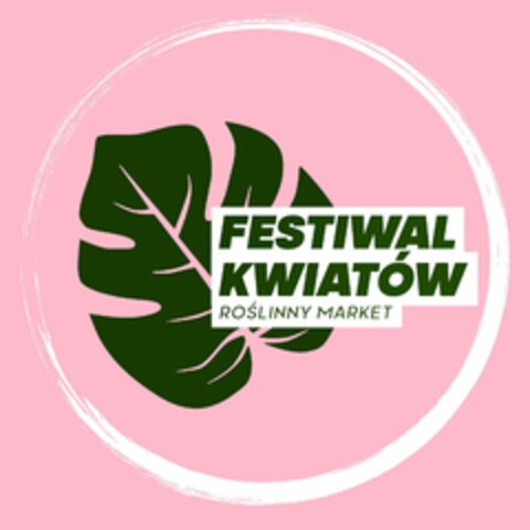 FESTIWAL KWIATÓW ROŚLINNY MARKET Logo (EUIPO, 06/20/2023)