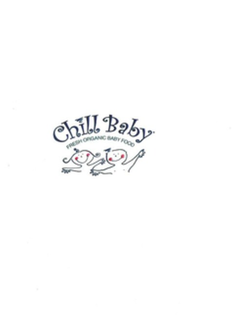 Chill Baby FRESH ORGANIC BABY FOOD Logo (EUIPO, 10.05.2007)