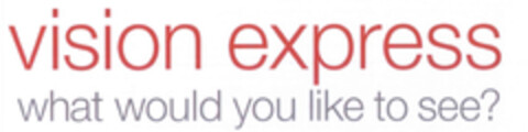 vision express what would you like to see? Logo (EUIPO, 22.05.2007)