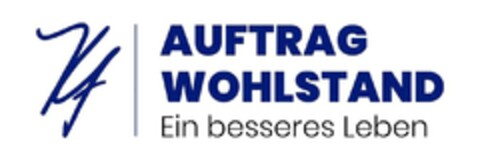 AUFTRAG WOHLSTAND Ein besseres Leben Logo (EUIPO, 16.03.2023)