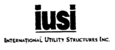 IUSI INTERNATIONAL UTILITY STRUCTURES INC. Logo (EUIPO, 08.07.1999)