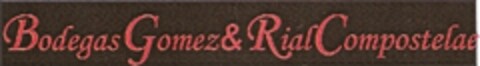 BODEGAS GOMEZ & RIAL COMPOSTELAE Logo (EUIPO, 06.04.2010)
