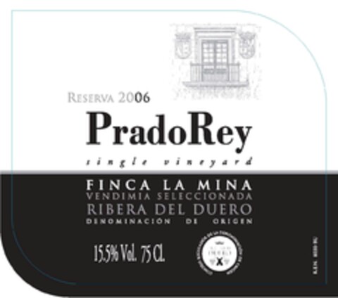 RESERVA 2006 PradoRey single vineyard FINCA LA MINA, VENDIMIA SELECCIONADA, RIBERA DEL DUERO, DENOMINACIÓN DE ORIGEN Logo (EUIPO, 08/26/2011)