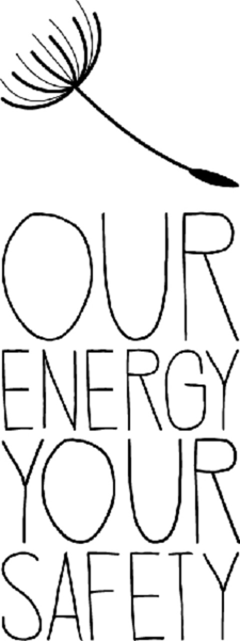 OUR ENERGY YOUR SAFETY Logo (EUIPO, 11/08/2013)