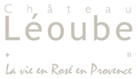 Château Léoube + B La vie en Rosé en Provence Logo (EUIPO, 04/06/2016)