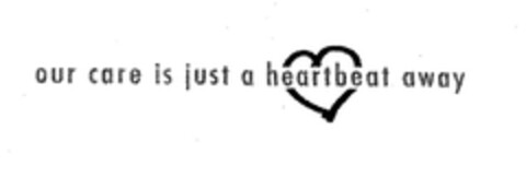 our care is just a heartbeat away Logo (EUIPO, 12.11.2004)