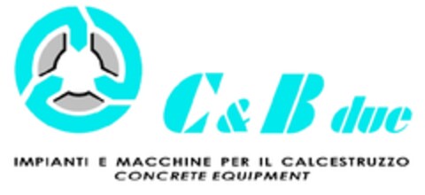 C & B DUE IMPIANTI E MACCHINE PER IL CALCESTRUZZO CONCRETE EQUIPMENT Logo (EUIPO, 09.02.2011)