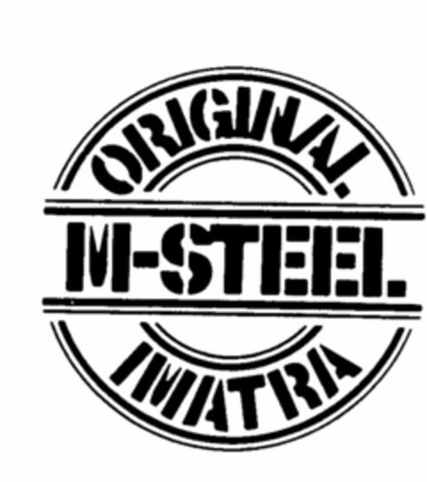 ORIGINAL M-STEEL IMATRA Logo (EUIPO, 29.05.1996)