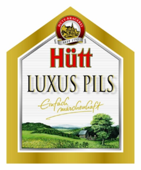 HÜTT-BRAUEREI SEIT 1752 Hütt LUXUS PILS Einfach märchenhaft Logo (EUIPO, 10/15/2008)