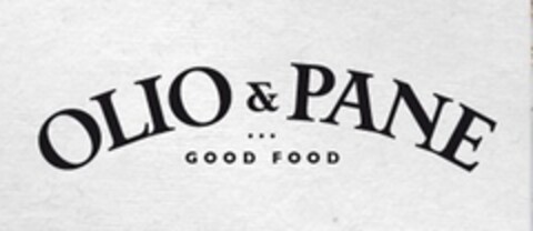 OLIO & PANE GOOD FOOD Logo (EUIPO, 03.07.2017)