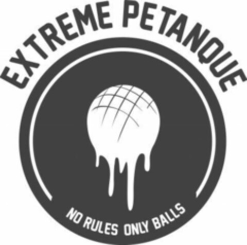 EXTREME PETANQUE NO RULES ONLY BALLS Logo (EUIPO, 12.03.2018)