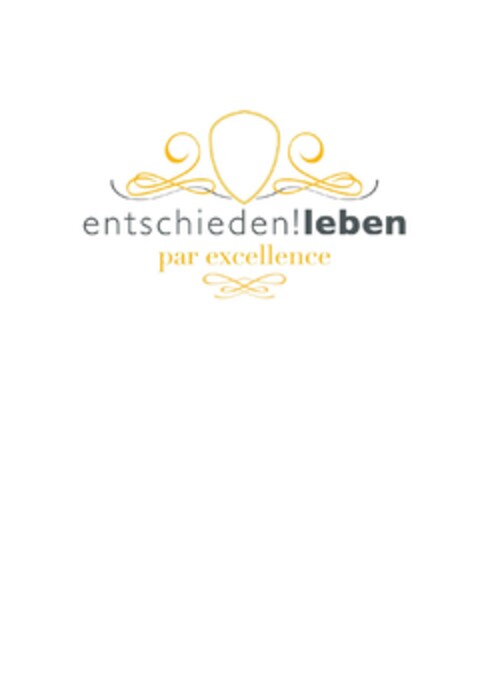 entschieden! leben par excellence Logo (EUIPO, 10.07.2018)