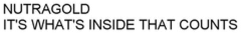 NUTRAGOLD IT'S WHAT'S INSIDE THAT COUNTS Logo (EUIPO, 18.04.2006)