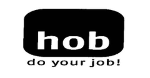 hob do your job! Logo (EUIPO, 04.08.2014)