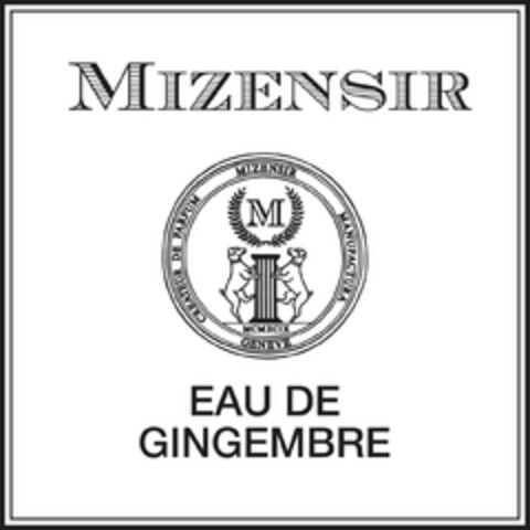 MIZENSIR EAU DE GINGEMBRE CREATEUR DE PARFUM MIZENSIR MANUFACTURA GENEVE Logo (EUIPO, 28.06.2016)