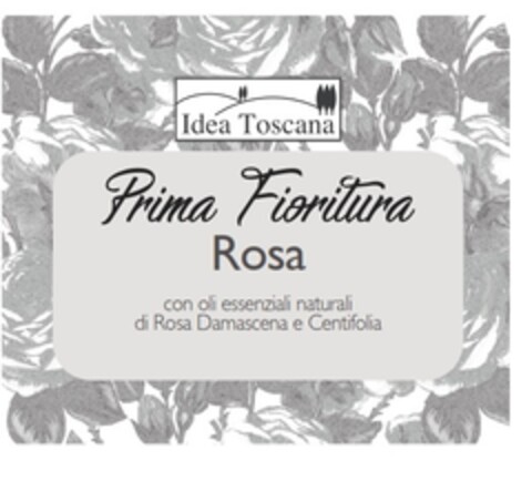 IDEA TOSCANA PRIMA FIORITURA ROSA CON OLI ESSENZIALI NATURALI DI ROSA DAMASCENA E CENTIFOLIA Logo (EUIPO, 28.07.2017)