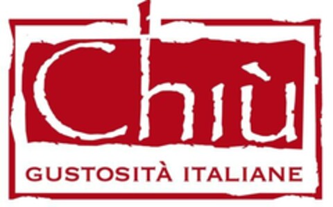 Chiù GUSTOSITÀ ITALIANE Logo (EUIPO, 15.03.2023)