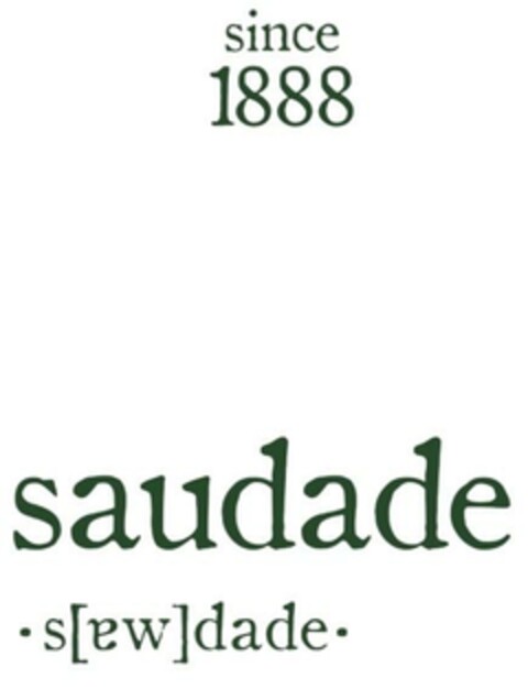 since 1888 saudade . s[aw]dade . Logo (EUIPO, 15.06.2023)