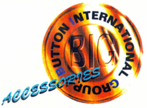 BIG ACCESSORIES BUTTON INTERNATIONAL GROUP Logo (EUIPO, 31.07.1998)