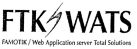 FTK WATS FAMOTIK/Web Application server Total Solutions Logo (EUIPO, 27.10.1999)