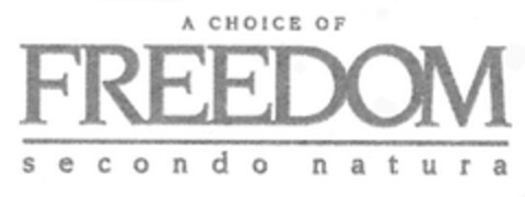 A CHOICE OF FREEDOM SECONDO NATURA Logo (EUIPO, 11/22/2010)