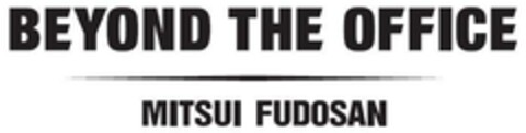 BEYOND THE OFFICE MITSUI FUDOSAN Logo (EUIPO, 16.02.2015)