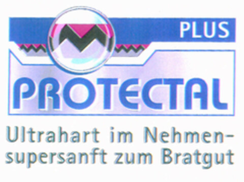 PROTECTAL PLUS Ultrahart im Nehmensupersanft zum Bratgut Logo (EUIPO, 18.04.2000)