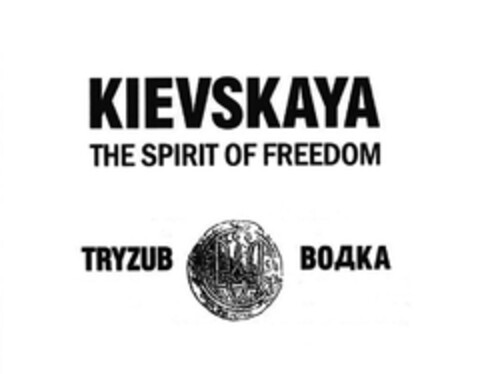 KIEVSKAYA THE SPIRIT OF FREEDOM TRYZUB BODKA Logo (EUIPO, 16.09.2005)