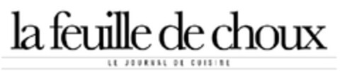 la feuille de choux - le journal de cuisine Logo (EUIPO, 27.10.2011)