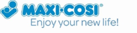 MAXI-COSI ENJOY YOUR NEW LIFE Logo (EUIPO, 26.04.2012)