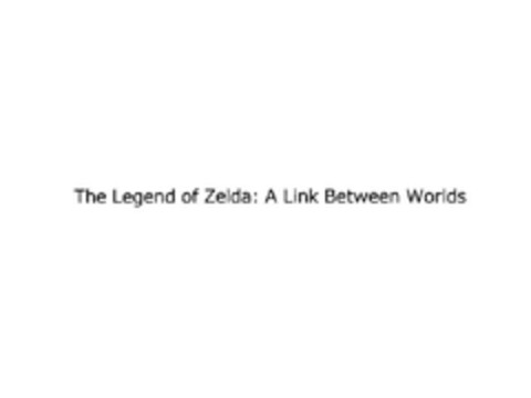 The Legend of Zelda: A Link Between Worlds Logo (EUIPO, 09/27/2013)