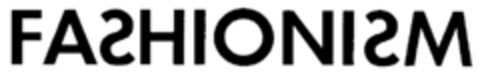 FASHIONISM Logo (EUIPO, 30.09.2002)