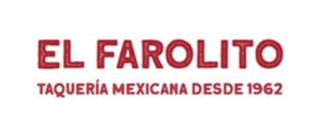 EL FAROLITO TAQUERÍA MEXICANA DESDE 1962 Logo (EUIPO, 02/17/2023)