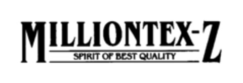 MILLIONTEX-Z SPIRIT OF BEST QUALITY Logo (EUIPO, 01.04.1996)