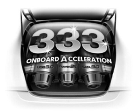 333 Onboard acceleration USB3.0 Power 3x SATA 3.0 Logo (EUIPO, 10.03.2010)