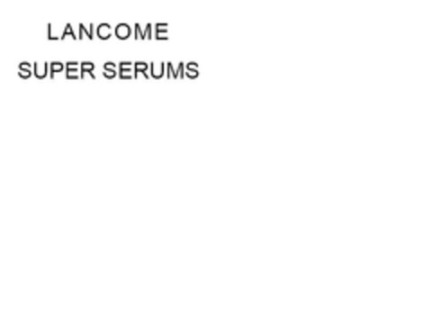 LANCOME SUPER SERUMS Logo (EUIPO, 03/28/2012)