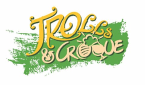 TROLLS & CROQUE Logo (EUIPO, 08.04.2022)