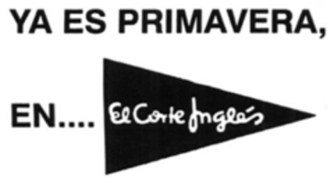 YA ES PRIMAVERA, EN... El Corte Inglés Logo (EUIPO, 24.11.2005)