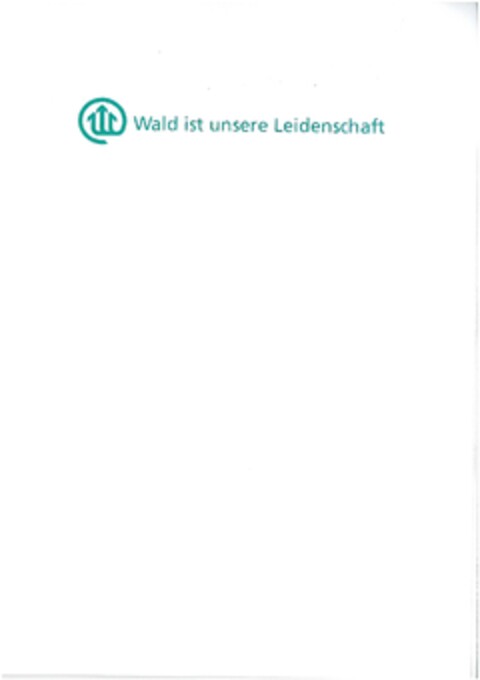 Wald ist unsere Leidenschaft Logo (EUIPO, 27.08.2009)