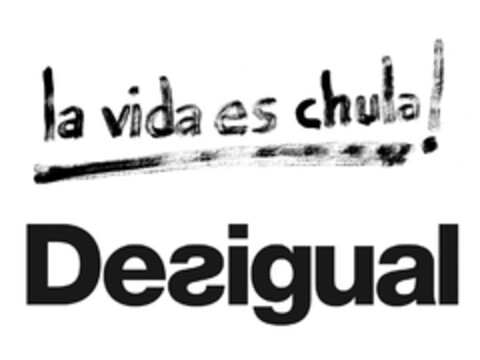 la vida es chula! DESIGUAL Logo (EUIPO, 24.04.2012)