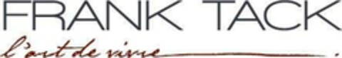 FRANK TACK l'art de vivre. Logo (EUIPO, 10.04.2015)